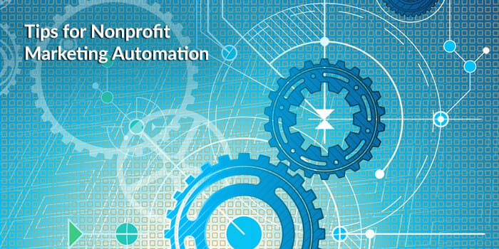 Nonprofit Marketing Automation Tips 4