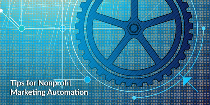 Nonprofit Marketing Automation Tips 6