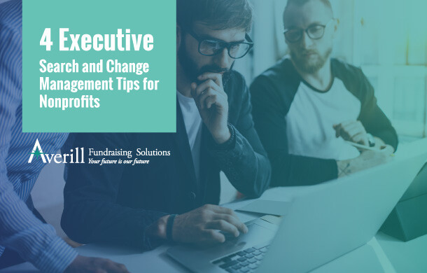 Executive Search Tips Nonprofits Change Management
