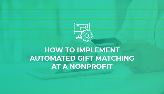 Matching Gifts: The Basics + Growing Revenue with Automation