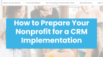 The front page of Heller's guide How to Prepare Your Nonprofit for a CRM Implementation